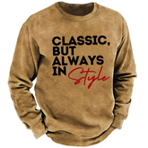 Classic,but Always in Style Sweatshirt